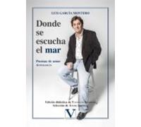 Donde Se Escucha El Mar: Poemas De Amor. Antologia