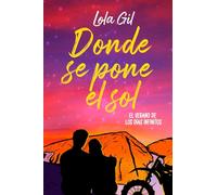 Donde se pone el sol - El verano de los días infinitos: Novela juvenil - Verano en Galicia