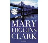 ¿Dónde te escondes? | Mary Higgins Clark