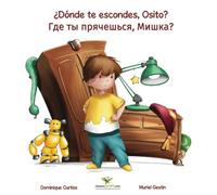 ¿Dónde te escondes, Osito? - Gdye ty pryachesh'sya, Mishka? (Libro bilingüe + libro de actividades en español - ruso): Volume 1 (Lou & Teddy)