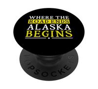 Donde Termina el Camino Comienza Alaska Alaska PopSockets PopGrip Adhesivo