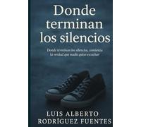 Dónde terminan los silencios