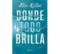 Donde todo brilla (Planeta)