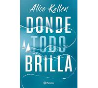 Donde todo brilla / Where Everything Shines