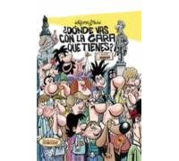 ¿Dónde vas con la cara que tienes?