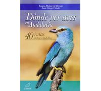 Dónde ver aves en Andalucía: 40 rutas imprescindibles