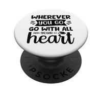 Dondequiera Que vayas vayas con Todo tu corazón PopSockets PopGrip Adhesivo