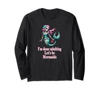 Done Adulting Sassy Let's be Mermaids Divertido Regalo de Calavera de azúcar Manga Larga