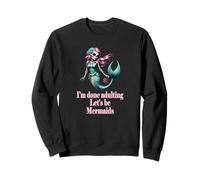 Done Adulting Sassy Let's be Mermaids Divertido Regalo de Calavera de azúcar Sudadera
