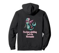 Done Adulting Sassy Let's be Mermaids Divertido Regalo de Calavera de azúcar Sudadera con Capucha
