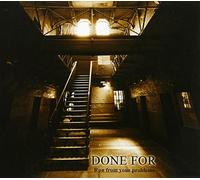 Done for - Run from Your Problems