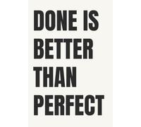 Done Is Better Than Perfect: Lined Notebook for Women | Anti Perfectionism and Productivity Notebook for the Woman Who Ships It | 110 Pages | 6x9