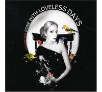 Done the Loveless Days