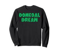 Donegal Dream Ireland Apodos irlandeses para Hombres, Mujeres & niños Sudadera