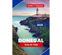 DONEGAL Guía de viaje 2026: Descubre costas escarpadas, montañas pintorescas, lugares históricos, gastronomía local y consejos esenciales para tu aventura en Irlanda