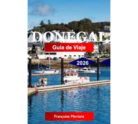 Donegal Guía de viaje 2026: Descubre Salvajes Costas Atlánticas, Acantilados Escarpados, Tradiciones Gaélicas, Islas Remotas y el Indómito Noroeste de Irlanda