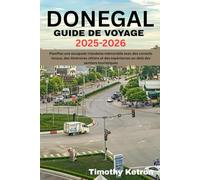 DONEGAL GUIDE DE VOYAGE 2025-2026: Planifiez une escapade irlandaise mémorable avec des conseils locaux, des itinéraires côtiers et des expériences ... sentiers touristiques (TRAVELER’S COMPASS)