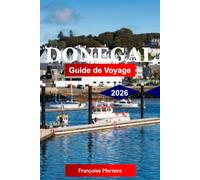 Donegal Guide de voyage 2026: Découvrez des côtes Atlantiques Sauvages, des Falaises Escarpées, des Traditions Gaéliques, des îles Isolées et le Nord-Ouest Sauvage de l'Irlande