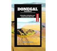 Donegal Reiseführer 2025: Unberührte Schönheit und reiches kulturelles Erbe
