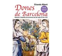Dones De Barcelona - Histories I Llegendes Barcelonines Des Del Segle Iv Fins Al Xix: 6 (Origens)