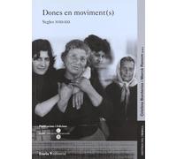 Dones en moviment (s): Segles XVIII-XXI (Historia del Treball)