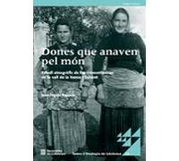 Dones que anaven pel món. Estudi etnogràfic de le trementinaires de la vall de la Vansa i Tuixent