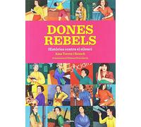 Dones rebels: Històries contra el silenci