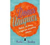 Dones úniques: Relats de dones d'aquí que no podràs oblidar (FORA DE COL.LECCIO)