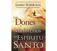 Dones Y Ministerios del Espíritu Santo = The Gifts and Ministries of the Holy Spirit (Spanish Language Edition, the Gifts and Ministries of the Holy S