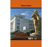 DONETSK: La città di un milione di rose