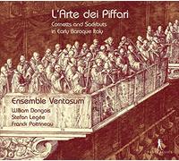 Dongois, William Ensemble Ventosum Legee, Stefan - L‘Arte Dei Piffari: Cornetas Y Sacabuches... / Dongois
