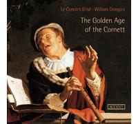 Dongois, William Le Concert Brise - La Edad Dorada Del Cornetto: Rognoni, Bovicelli, Fontana... / Le Concert Brise - Dongois