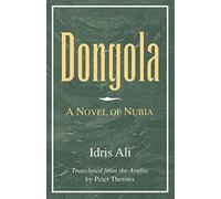 Dongola: A Novel of Nubia