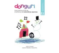 DONGURI, Guía práctica STEM de enseñanza de matemáticas Japonesa: Educación Infantil Segundo Ciclo (5 -6 años) (SIN COLECCION)