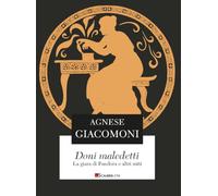 Doni maledetti. La giara di Pandora e altri miti (La lira di Orfeo)