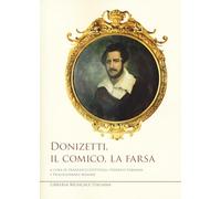 Donizetti, il comico, la farsa (Studi e saggi)