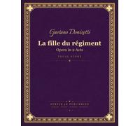 Donizetti: La fille du régiment (The Daughter of the Regiment) - Opera in 2 Acts, Vocal Score