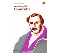 Donizetti. L'opera italiana (La cultura)