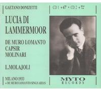 Donizetti: Lucia di Lammermoor, Myto Records 2-CD Set, De Muro Lomanto, Capsir, Molinari, Corpo Teatrale Teatro Alla Scala Milano, Lorenzo Molajoli, 1933.