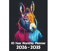 Donkey 10 Year Monthly Planner: Large 120 Month Sunday to Saturday Calendar | Gift For People Who Love Equine Animals, Mule Lovers | Ideal for ... and Busy Individuals | 8.5 x 11 Inches | v3
