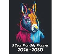 Donkey 5 Year Monthly Planner: Large 60 Month Sunday to Saturday Calendar | Gift For People Who Love Equine Animals, Mule Lovers | Ideal for ... and Busy Individuals | 8.5 x 11 Inches | v1