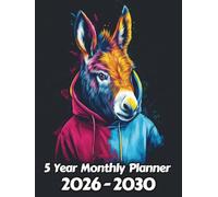 Donkey 5 Year Monthly Planner: Large 60 Month Sunday to Saturday Calendar | Gift For People Who Love Equine Animals, Mule Lovers | Ideal for ... and Busy Individuals | 8.5 x 11 Inches | v1