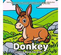 Donkey Coloring Book: Cute Donkey Coloring Pages for Kids and Beginners, Simple Farm Animals, Easy Bold Line Art, Fun and Relaxing Coloring Book for Boys and Girls