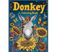 Donkey Coloring Book: Donkey with Sunflowers Relaxing Animal Coloring Pages