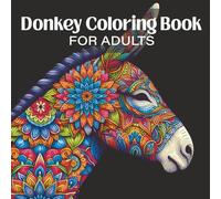 Donkey Coloring Book for Adults: Intricate Donkey Mandala Patterns for Relaxation and Stress Relief