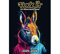 Donkey Fuck It Left Handed Weekly Planner: 2 Year, 104 Week Sunday to Saturday Calendar | Gift For People Who Love Equine Animals, Mule Lovers | With ... and Badass Quotations | 8.5 x 11 Inches | v1