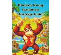 Donkey Kong Bananza Strategy Guide: The King of the Island