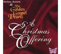 Donna Brown & the Golden Gospel Pearls - Christmas Offering