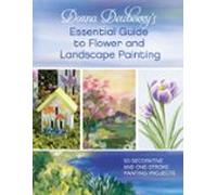 Donna Dewberrys Essential Guide To Flower And Landscape Painting (eboo