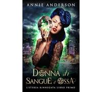 Donna di Sangue e Ossa: 1 (L’Eterea Rinnegata)